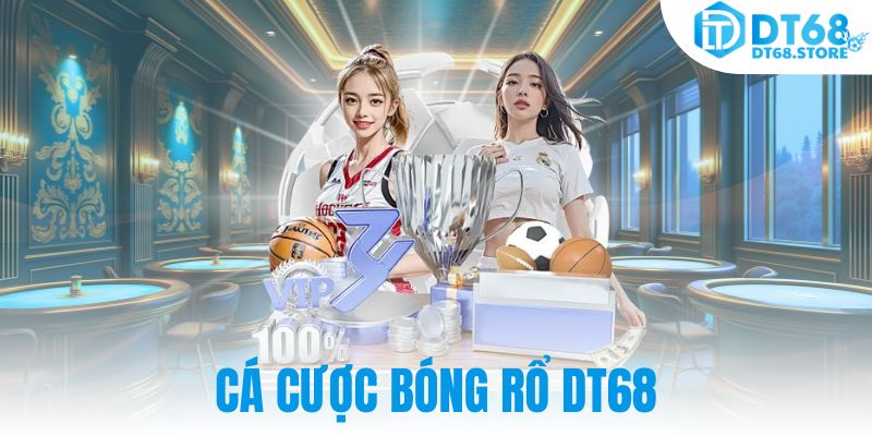 Cá Cược Bóng Rổ DT68