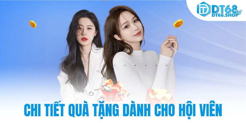 Chi tiết quà tặng dành cho hội viên