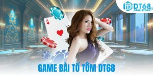 Game Bài Tổ Tôm DT68