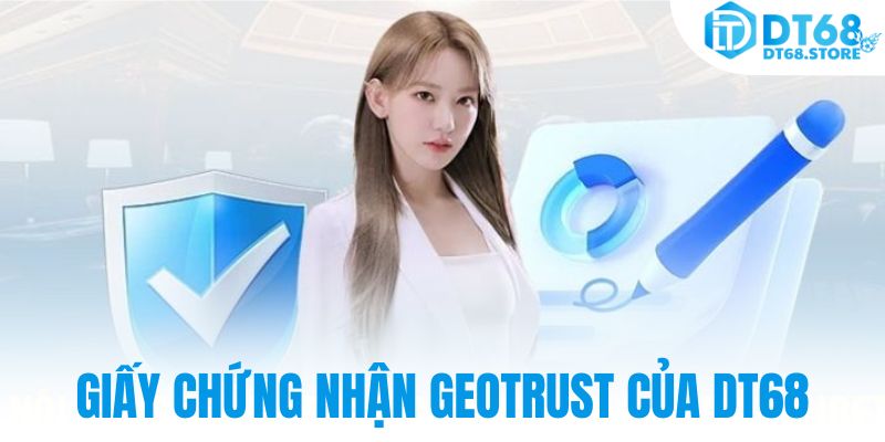Giấy chứng nhậu geotrust của DT68
