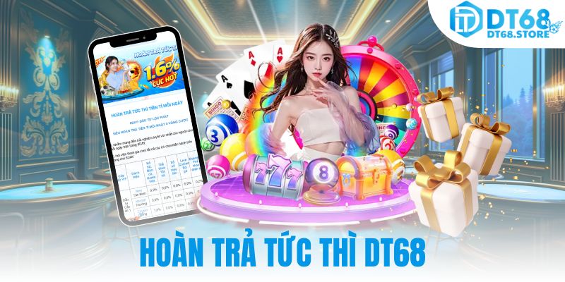 hoàn trả tức thì DT68