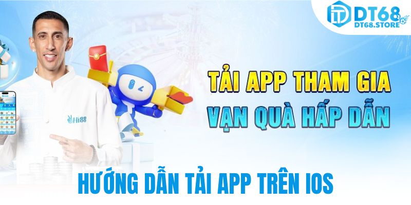 Hướng dẫn tải app trên IOS