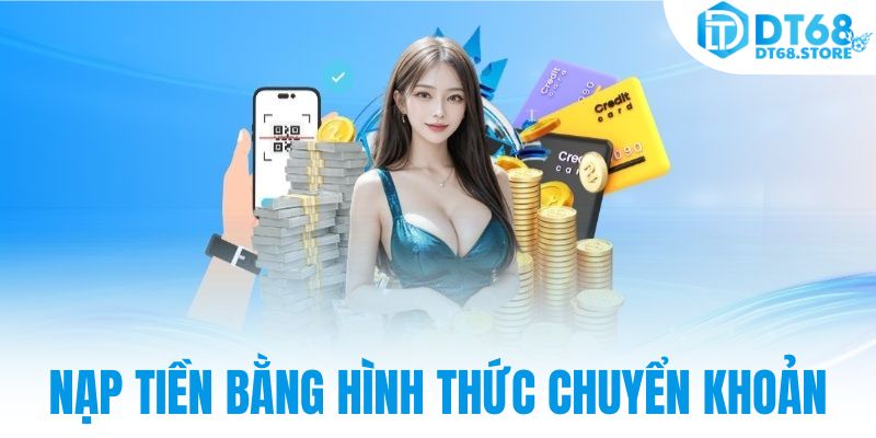 Nạp tiền bằng hình thức chuyển khoản