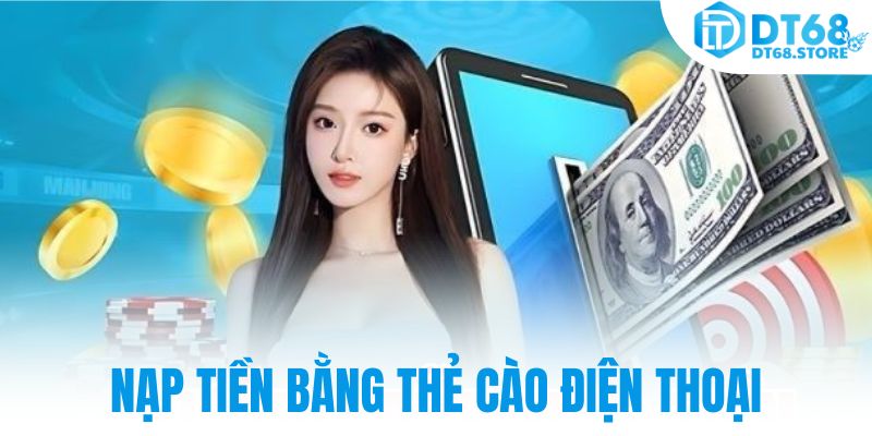 Nạp tiền bằng thẻ cào điện thoại