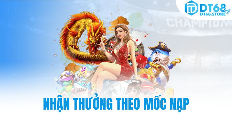 Nhận thưởng theo mốc nạp
