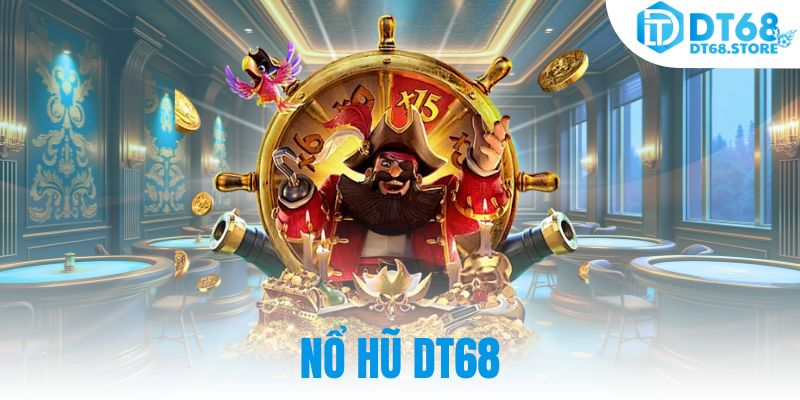 Lộc Phát Nổ Hũ DT68