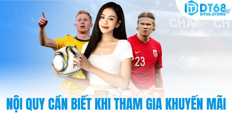 Nội quy cần biết khi tham gia khuyến mãi
