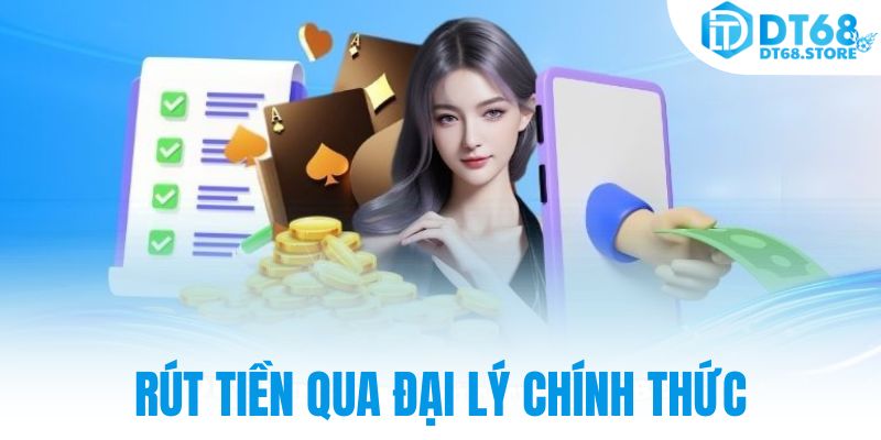 Rút tiền qua đại lý chính thức