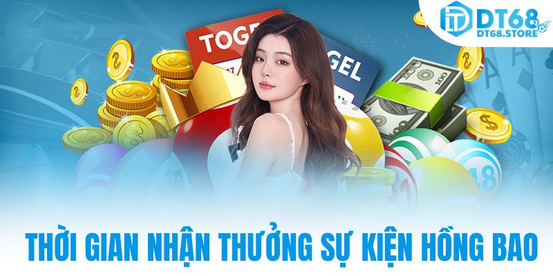 Thời gian nhận thưởng sự kiện Hồng bao