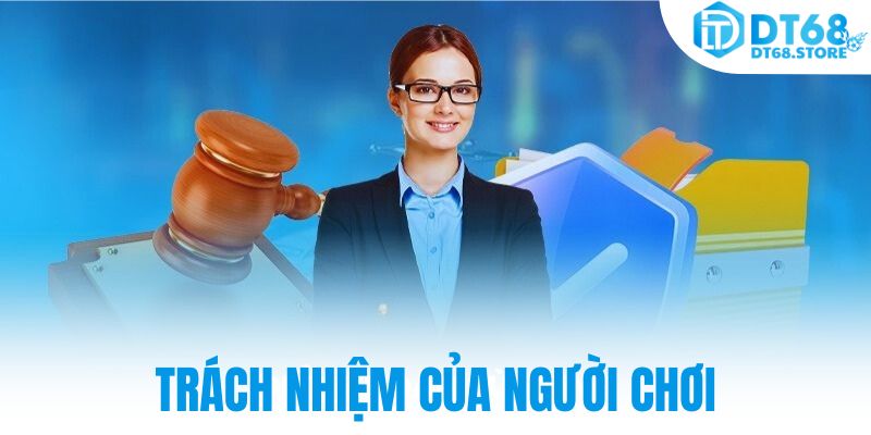 Trách nhiệm của người chơi