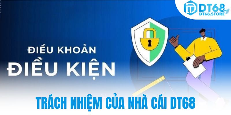 Trách nhiệm của nhà cái DT68