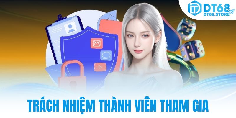 trách nhiệm của thành viên tham gia