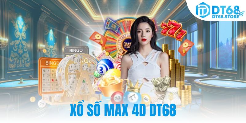 Xổ số Max 4D DT68