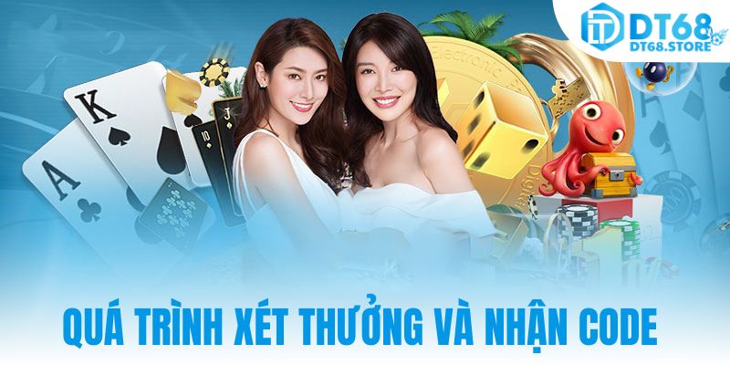 Quá trình xét thưởng và nhận code