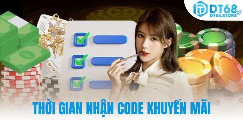 Thời gian nhận code khuyến mãi